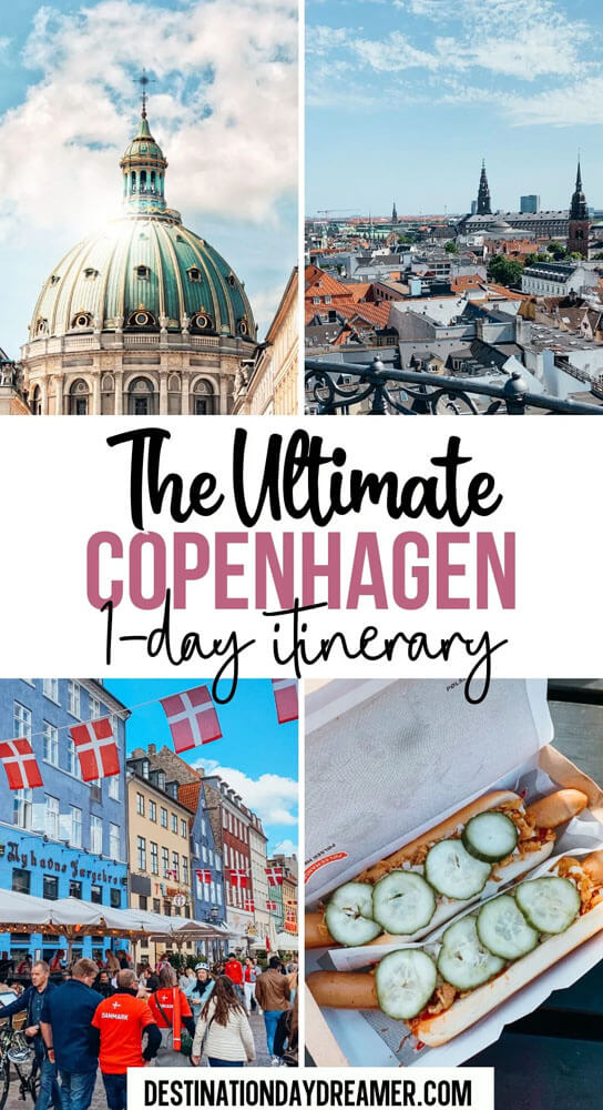 Multiple images of Copenhagen with words overtop that read The Ultimate Copenhagen 1-Day Itinerary