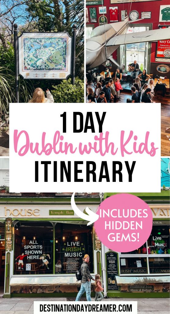 Three images of Dublin Ireland with words overtop that read 1 Day Dublin with Kids itinerary
