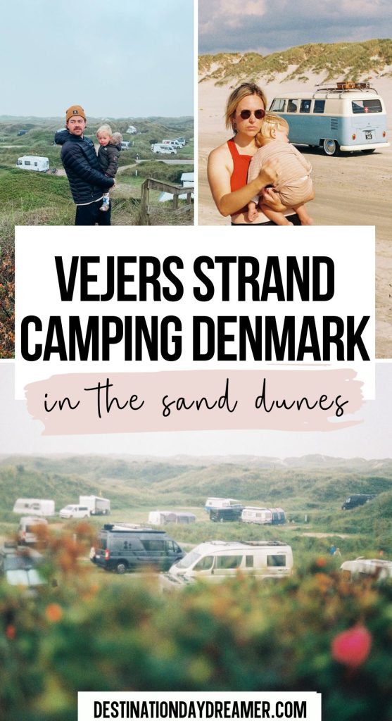 Collage of images from Vejers Strand Camping in Denmark with words overtop that read Vejers Strand Camping in Denmark in the sand dunes